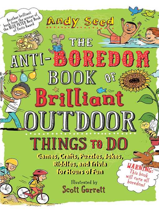 Title details for The Anti-Boredom Book of Brilliant Outdoor Things to Do by Andy Seed - Wait list